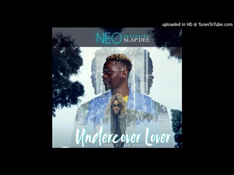 Neo ft. Slapdee - Undercover Lover Prod. By Big Bizzy