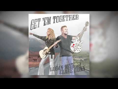 Logan Mize & Clare Dunn - Get 'Em Together (Official Audio)