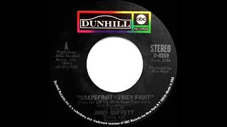 1973 Jimmy Buffett - Grapefruit--Juicy Fruit