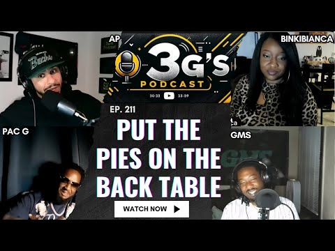 3G's Podcast Ep. 211 | Put the Pies on the BACK Table