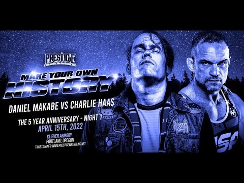 Charlie Haas vs. Daniel Makabe (Prestige Make Your Own History Night 1) 15, April, 2022