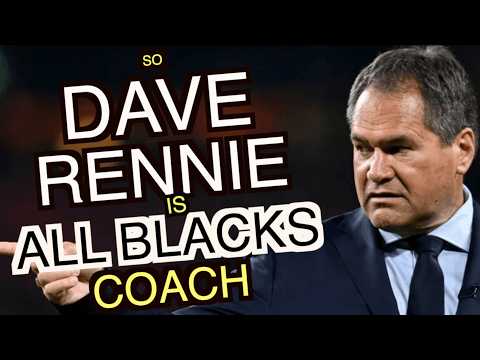 So Dave Rennie is the new All Blacks coach...