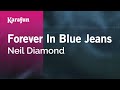 Forever in Blue Jeans - Neil Diamond | Karaoke Version | KaraFun