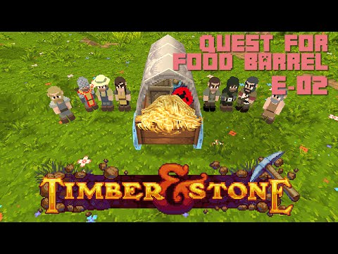 Timber and Stone 1.63 - 02 - Quest for Food Barrel