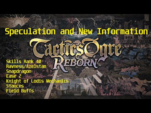 Tactics Ogre Reborn, What We Know and Speculation from a TO Nut [08/05/2022]