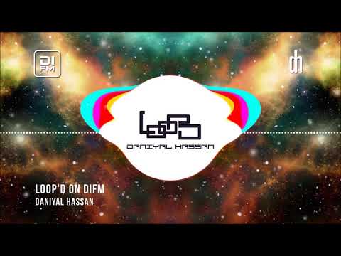 Daniyal Hassan Presents Loop'D - 034 on DI FM April 2018