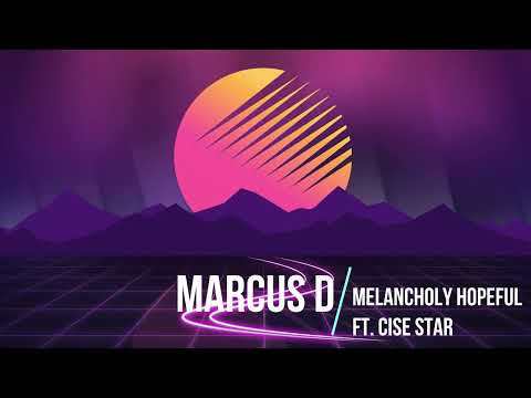 Marcus D - Melancholy Hopeful ft. Cise Star