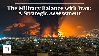 The Military Balance with Iran: A Strategic Assessment
