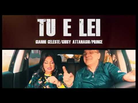 Gianni celeste ft Giusy Attanasio- il Prince- tu e lei anteprima (2019)