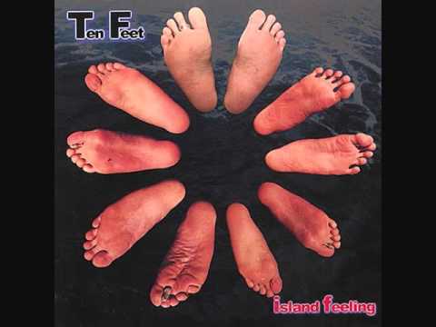 Ten Feet - Island Feeling