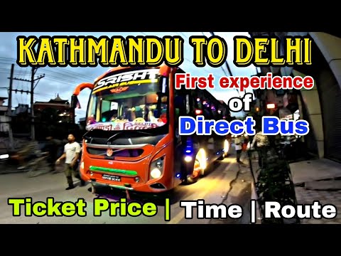 Kathmandu To Delhi By Bus | Direct Bus From Nepal To Delhi | Nepal To India By Road | NepalVlog