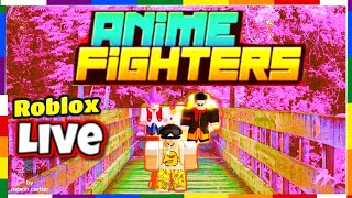 [ROOM 50 CARRIES] Anime Fighters Live🔴 + Trading + Grinding yen Utt | Update 30