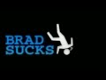 Bad Attraction-Brad Sucks (remix) 