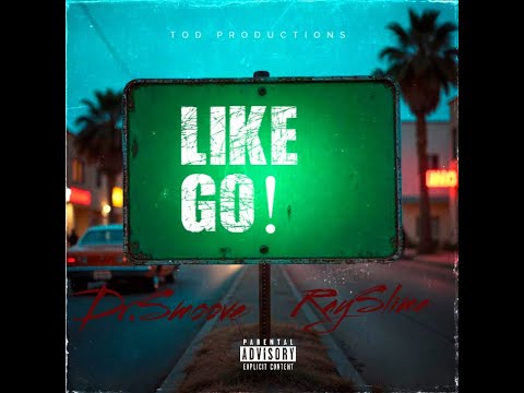 Like Go! Ft RaySlime (Official Audio)