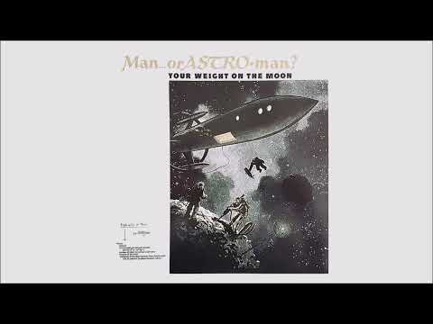 Polaris - by Man...or Astro-man?. Availalable on the Your Weight on