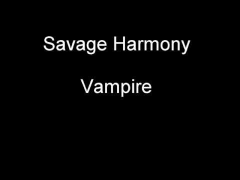 Savage Harmony - Vampire.wmv