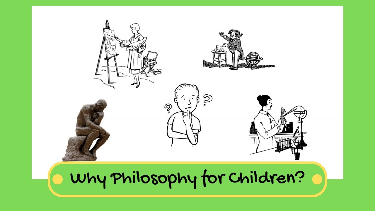 Lesson 1 - Why Philosophy for Children?
