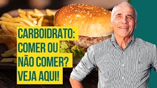É NECESSÁRIO COMER CARBOIDRATO? Descubra as 12 razões para evitá-los