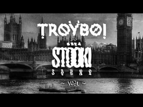 TroyBoi & Stooki Sound - W2L [Welcome To London] (Official Full Stream)