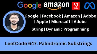 Download lagu Solving LeetCode 647  Palindromic Substrings | String | Dynamic Programming | Google | Amazon | MS mp3