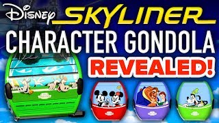 DISNEY SKYLINER CHARACTER GONDOLA REVEALED! - Disney News