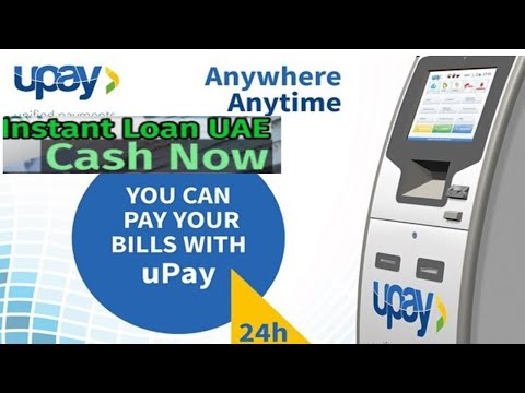 How to Pay Cash loan With Cashnow Mobile apps using UPay Machine in Dubai United Arab Emirates