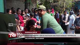 Pimpinan DPR RI - Krisis Air Bersih, DPR Pastikan Hak Masyarakat Terpenuhi - TVR 120