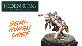 Episode 15: How to paint the Demi-Human Chief from Elden Ring: The Board Game