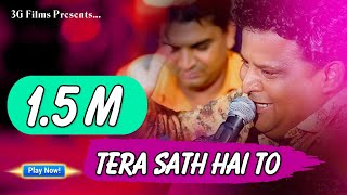 Download lagu Tera Sath Hai To Mujhe Kya Kami Hai FULL SONG त ... mp3