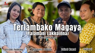 Download lagu 🔰TERLAMBAKO MAGAYA (Yalamani Lakkainna) - ZAINAL KAMAL - Lagu Bugis Jenaka Terbaru#playlist  mp3