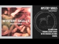 Mystery Skulls - "Unstoppable" 
