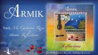 Armik - Mi Guitarra Roja (World Fusion, Flamenco, Spanish Guitar)-Official