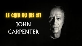 Le Coin du Bis #1 - John Carpenter