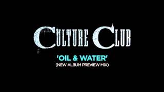 Culture Club - Oil & Water (New Album Preview Mix)