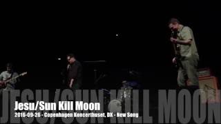Jesu/Sun Kill Moon - 2016-09-26 - Copenhagen Koncerthuset, DK - New Song