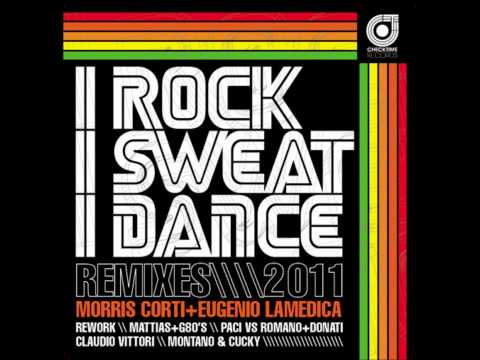 Corti&LaMedica   I ROCK I SWEAT I DANCE 2011 Andrea Paci vs Fabio Romano & Andrea Donati Remix
