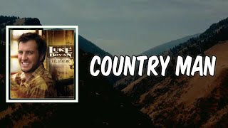Lyric: Country Man by Luke Bryan