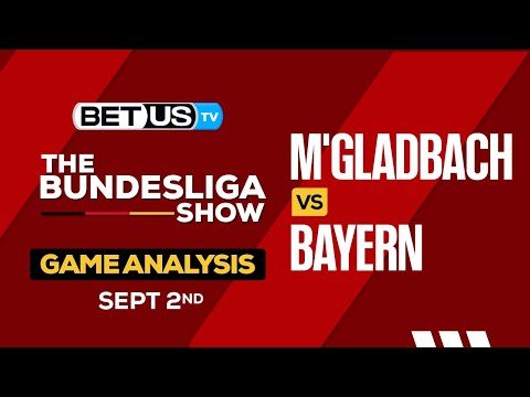 Predictions & Preview: Gladbach vs Bayern 9/2/2023