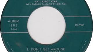Nat King Cole -  Don&#39;t Get Around Much Anymore