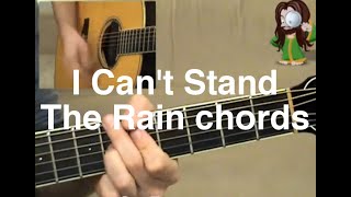 I Can&#39;t Stand The Rain Chords