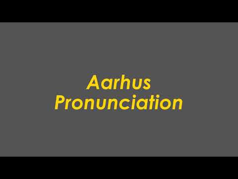 HOW TO PRONOUNCE AARHUS