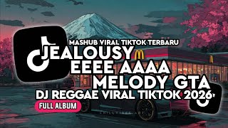 Download lagu DJ JEALOUSY X EEEE AAAA X MELODY GTA || DJ REGGAE SLOW TERBARU || DJ CAMPURAN VIRAL TIKTOK 2026🎵 mp3 Download lagu DJ JEALOUSY X EEEE AAAA X MELODY GTA || DJ REGGAE SLOW TERBARU || DJ CAMPURAN VIRAL TIKTOK 2026🎵 mp3