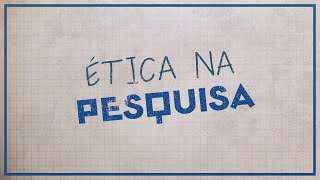Ética na Pesquisa