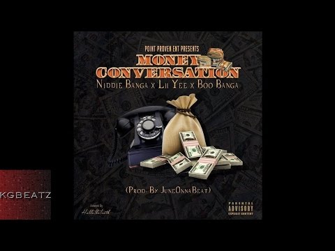 Niddie Banga x Lil Yee x Boo Banga - Money Conversation [Prod. By JuneOnnaBeat] [New 2016]