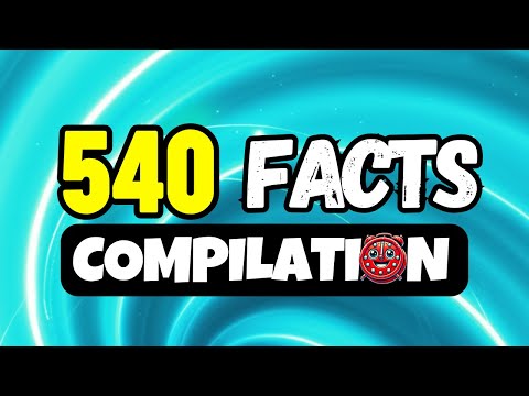540 FACTS That Will Blow Your Mind | Amazing Compilation