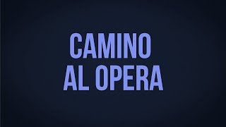 #CaminoAlOpera - Aguante Campeón