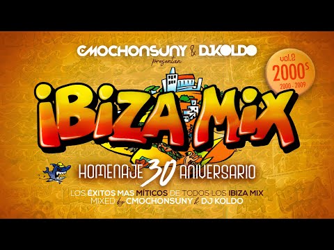 IBIZA MIX 30 ANIVERSARIO Vol.2 (Sesión Homenaje 2000-2009) Mixed by CMOCHONSUNY & DJ KOLDO