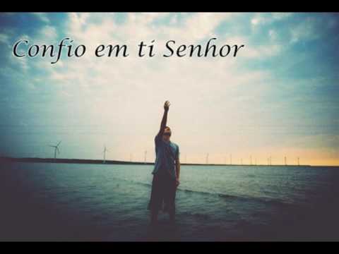Confio Em Ti Senhor video
