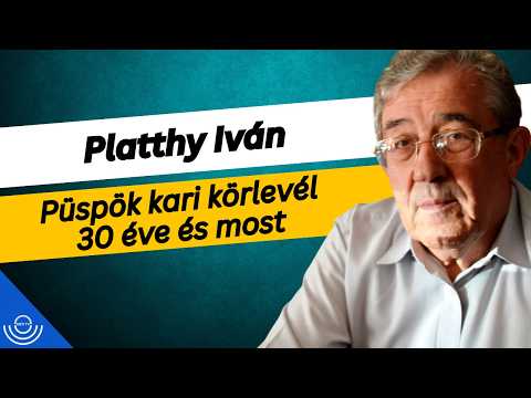 Pirkadat: Platthy Iván – Püspök kari körlevél 30 éve és most