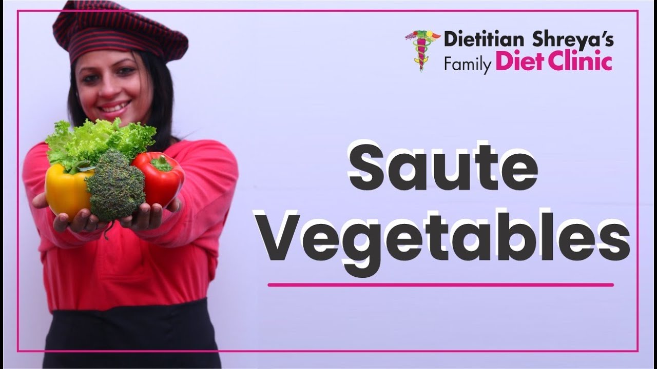 Saute Vegetable -Dietitian Shreya